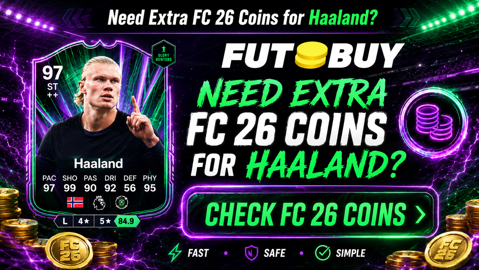 Изображение CTA FutBuy для монет FC 26, на котором изображён Эрлинг Холанд из Glory Hunters как дорогостоящий вариант улучшения нападающего.