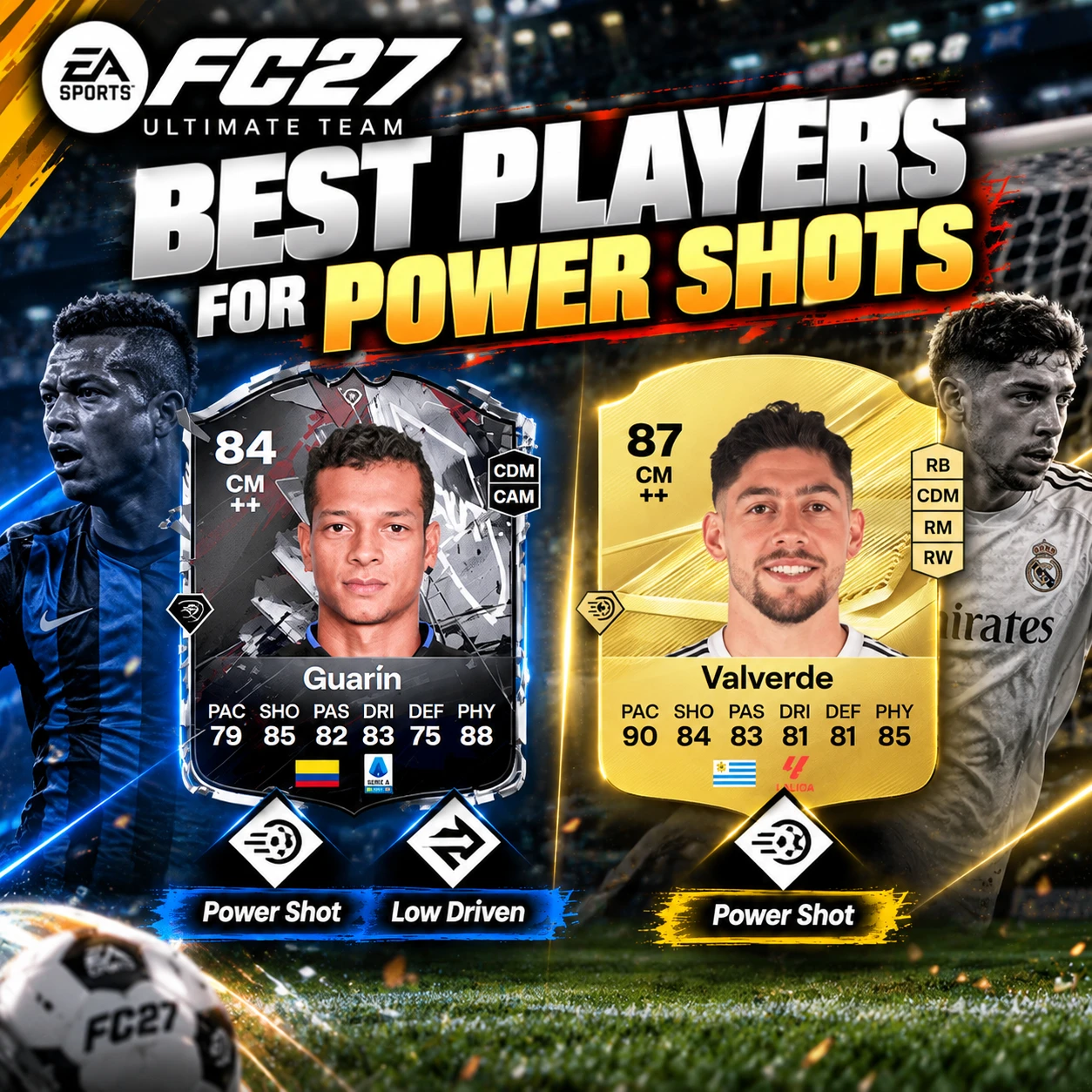 FC 27 Tarjetas de Guarin y Valverde como jugadores recomendados para Tiros de Potencia de larga distancia